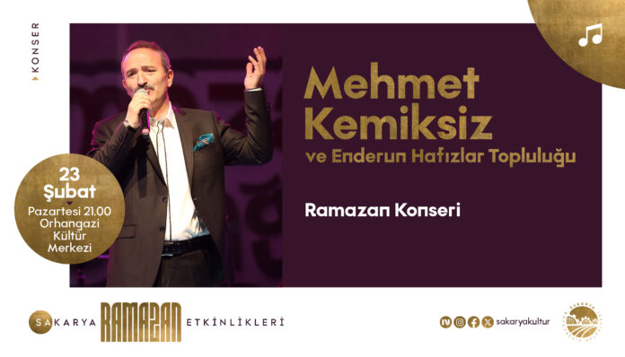 Mehmet Kemiksiz ve Enderun Hafızlar Topluluğu Orhangazi Kültür Merkezi'nde Ramazan Konseri Verecek