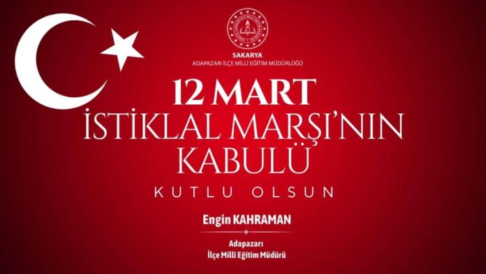 Adapazarı’nda 12 Mart İstiklal Marşı'nın Kabulü Yıldönümü Resmi Olarak Kutlandı