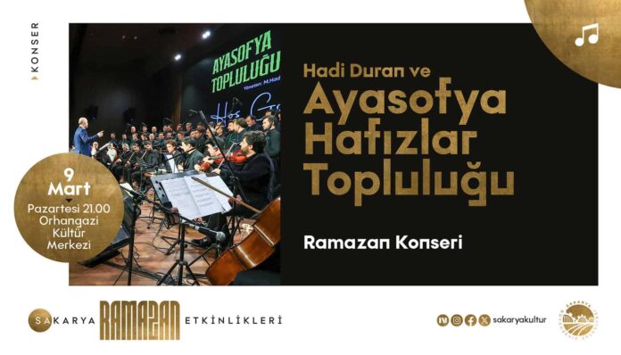 Hadi Duran ve Ayasofya Hafızlar Topluluğu Sakarya'da Ramazan Ayında Tasavvuf Dinletisi Gerçekleştirecek