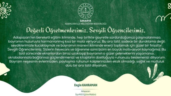 Adapazarı İlçe Milli Eğitim Müdürü Engin Kahraman'dan Tatil ve Bayram Mesajı
