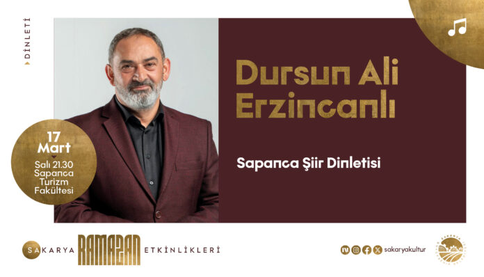 Sakarya'da Ramazan Kültür Sanat Takvimi, Dursun Ali Erzincanlı'nın Etkileyici Şiir Dinletisiyle Kapanıyor