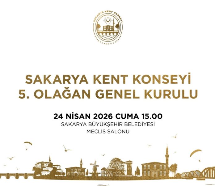 Sakarya Kent Konseyi'nin 5. Genel Kurulu 24 Nisan'da Toplanıyor